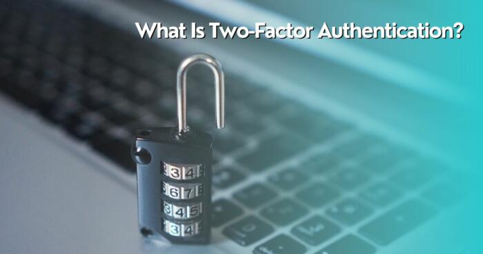 What Is Two-Factor Authentication