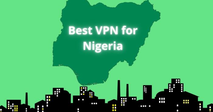 Best VPN for Nigeria