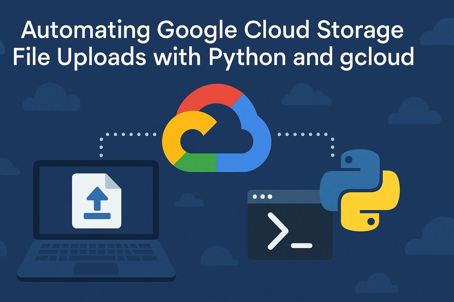 Automating Google Cloud Storage File Uploads with Python and gcloud SDK