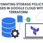 Automating Storage Policy Changes in Google Cloud with Terraform