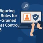 Configuring IAM Roles for Fine-Grained Access Control to S3