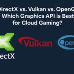 DirectX vs. Vulkan vs. OpenGL: Which Graphics API is Best for Cloud Gaming?