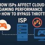 How ISPs Affect Cloud Gaming Performance and How to Bypass Throttling