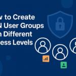 How to Create VPN User Groups with Different Access Levels