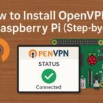 How to Install OpenVPN on a Raspberry Pi (Step-by-Step)
