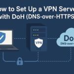 How to Set Up a VPN Server with DoH (DNS-over-HTTPS)