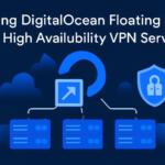 Using DigitalOcean Floating IPs for High Availability VPN Servers