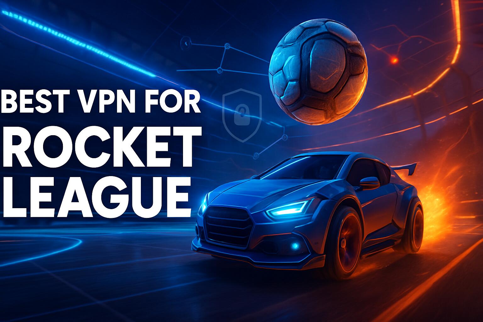 Best VPN for Rocket League
