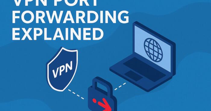 vpn-port-forwarding-explained