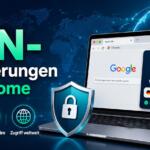 Beste VPN-Erweiterungen für Chrome