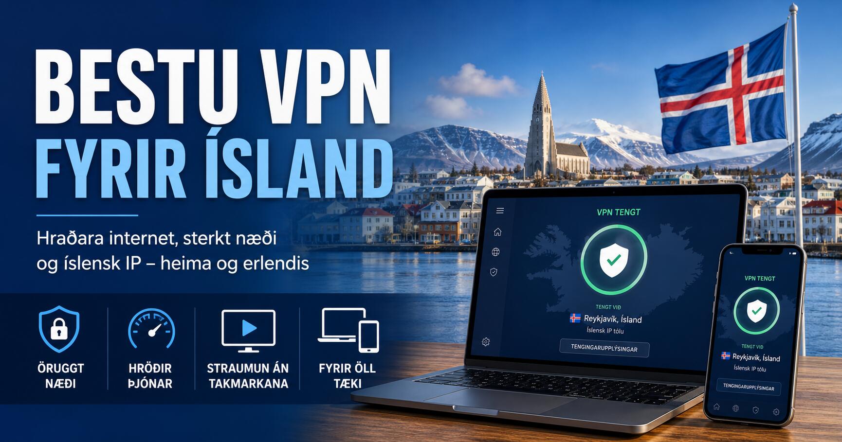 Bestu VPN fyrir &Iacute;sland
