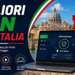 Migliori VPN per l’Italia